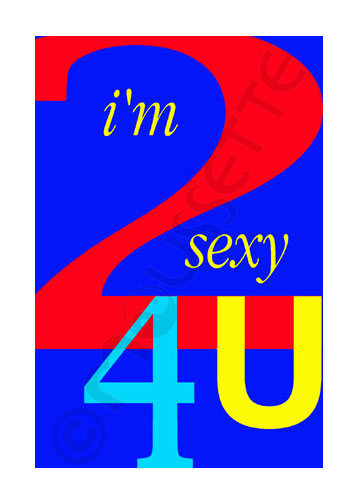 i'm 2 sexy 4 u card