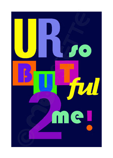 UR so B U Tful 2 me card