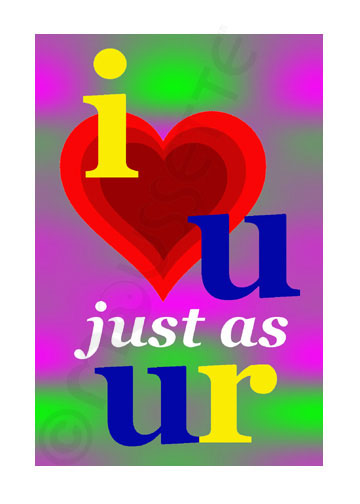 i love u just as u r card #5