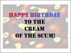 Happy Birthdaym Scum card